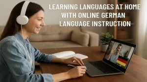 کلاس زبان آلمانی آنلاین | یادگیری اصولی و راحت با آموزش آنلاین زبان