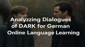 یادگیری آلمانی با تحلیل سریال Dark | آموزش آنلاین زبان با روش خلاقانه
