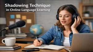 با انواع تکنیک‌های Shadowing در آموزش آنلاین زبان آشنا شوید. روشی حرفه‌ای برای تقویت مکالمه، تلفظ و شنیدار در آموزش زبان در خانه و کلاس‌های مجازی.